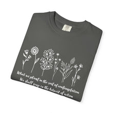 Load image into Gallery viewer, Debbies - Meister Eckhart quote with Wildflowers Garment-Dyed T-shirt