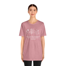 Load image into Gallery viewer, Debbies - Meister Eckhart quote with Wildflowers dark heathered Tee