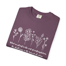 Load image into Gallery viewer, Debbies - Meister Eckhart quote with Wildflowers Garment-Dyed T-shirt