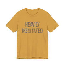 Load image into Gallery viewer, Heavily Meditated Hineni Unisex Jersey Short Sleeve Tee