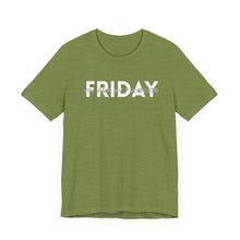 Load image into Gallery viewer, Friday you are my Favorite Unisex Jersey Short Sleeve Tee
