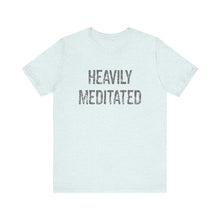 Load image into Gallery viewer, Heavily Meditated Hineni Unisex Jersey Short Sleeve Tee