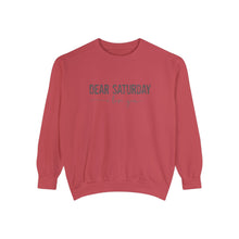 Load image into Gallery viewer, Dear Saturday Garment-Dyed Sweatshirt