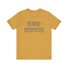 Load image into Gallery viewer, Heavily Meditated Hineni Unisex Jersey Short Sleeve Tee