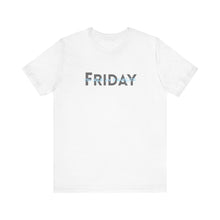 Load image into Gallery viewer, Friday you are my Favorite Unisex Jersey Short Sleeve Tee