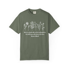 Load image into Gallery viewer, Debbies - Meister Eckhart quote with Wildflowers Garment-Dyed T-shirt