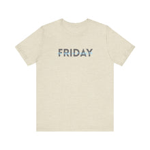 Load image into Gallery viewer, Friday you are my Favorite Unisex Jersey Short Sleeve Tee