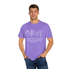 Load image into Gallery viewer, Debbies - Meister Eckhart quote with Wildflowers Garment-Dyed T-shirt