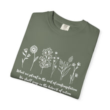 Load image into Gallery viewer, Debbies - Meister Eckhart quote with Wildflowers Garment-Dyed T-shirt