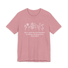 Load image into Gallery viewer, Debbies - Meister Eckhart quote with Wildflowers dark heathered Tee