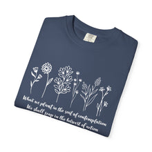 Load image into Gallery viewer, Debbies - Meister Eckhart quote with Wildflowers Garment-Dyed T-shirt