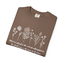 Load image into Gallery viewer, Debbies - Meister Eckhart quote with Wildflowers Garment-Dyed T-shirt