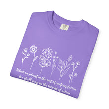Load image into Gallery viewer, Debbies - Meister Eckhart quote with Wildflowers Garment-Dyed T-shirt