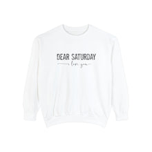 Load image into Gallery viewer, Dear Saturday Garment-Dyed Sweatshirt