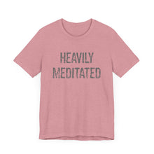 Load image into Gallery viewer, Heavily Meditated Hineni Unisex Jersey Short Sleeve Tee