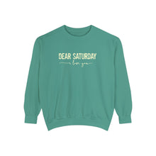 Load image into Gallery viewer, Dear Saturday Garment-Dyed Sweatshirt
