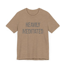 Load image into Gallery viewer, Heavily Meditated Hineni Unisex Jersey Short Sleeve Tee