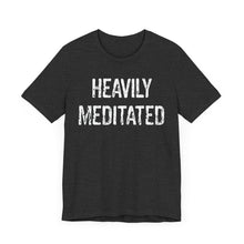 Load image into Gallery viewer, Heavily Meditated bright with white Unisex Jersey Short Sleeve Tee