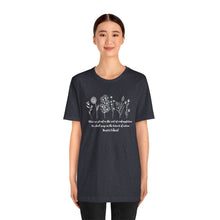 Load image into Gallery viewer, Debbies - Meister Eckhart quote with Wildflowers dark heathered Tee