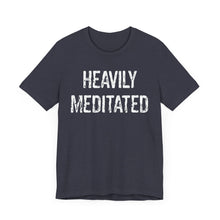 Load image into Gallery viewer, Heavily Meditated bright with white Unisex Jersey Short Sleeve Tee