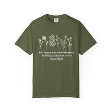 Load image into Gallery viewer, Debbies - Meister Eckhart quote with Wildflowers Garment-Dyed T-shirt