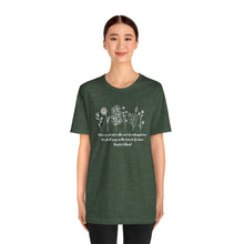 Load image into Gallery viewer, Debbies - Meister Eckhart quote with Wildflowers dark heathered Tee