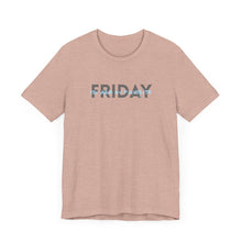 Load image into Gallery viewer, Friday you are my Favorite Unisex Jersey Short Sleeve Tee