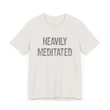 Load image into Gallery viewer, Heavily Meditated Hineni Unisex Jersey Short Sleeve Tee