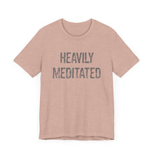 Load image into Gallery viewer, Heavily Meditated Hineni Unisex Jersey Short Sleeve Tee