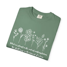Load image into Gallery viewer, Debbies - Meister Eckhart quote with Wildflowers Garment-Dyed T-shirt