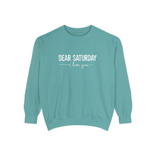 Load image into Gallery viewer, Dear Saturday Garment-Dyed Sweatshirt