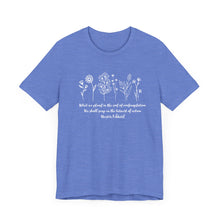 Load image into Gallery viewer, Debbies - Meister Eckhart quote with Wildflowers dark heathered Tee