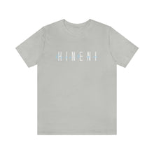 Load image into Gallery viewer, Hineni Here I am Short Sleeve Tee