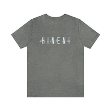 Load image into Gallery viewer, Hineni Here I am Short Sleeve Tee