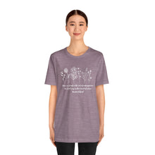 Load image into Gallery viewer, Debbies - Meister Eckhart quote with Wildflowers dark heathered Tee
