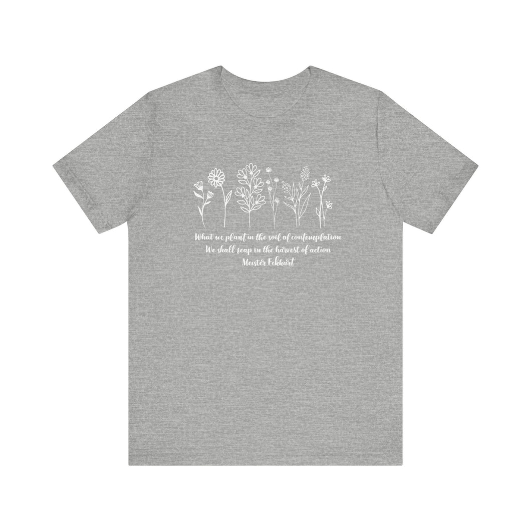 Debbies - Meister Eckhart quote with Wildflowers Heathered Tee