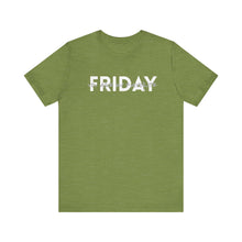 Load image into Gallery viewer, Friday you are my Favorite Unisex Jersey Short Sleeve Tee
