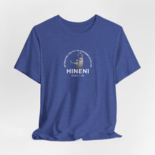 Load image into Gallery viewer, Bella soft Tee- Hineni -Here I am  Short Sleeve T‑Shirt
