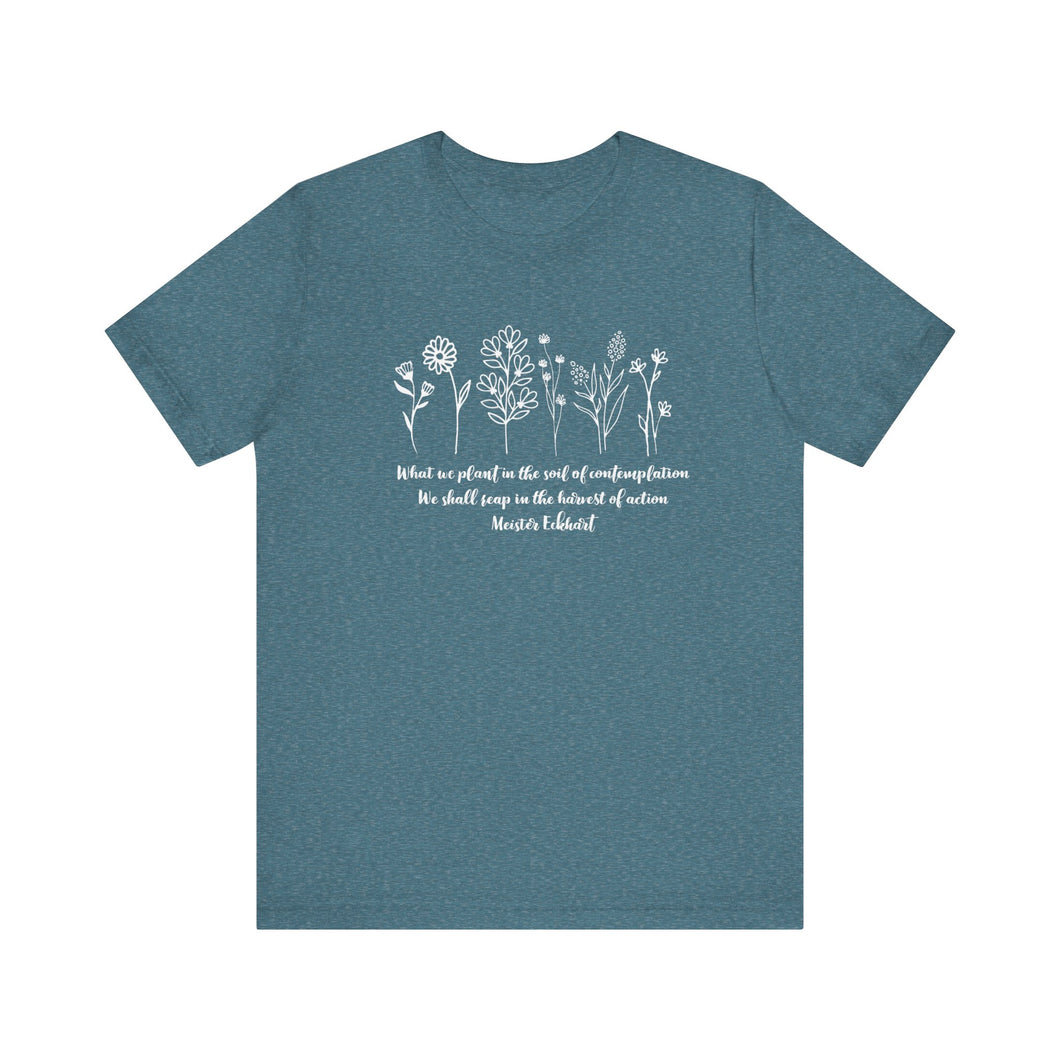 Debbies - Meister Eckhart quote with Wildflowers dark heathered Tee