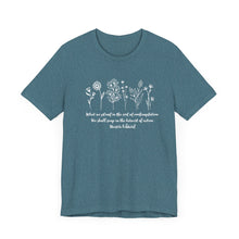 Load image into Gallery viewer, Debbies - Meister Eckhart quote with Wildflowers dark heathered Tee
