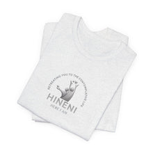 Load image into Gallery viewer, Bella soft Tee- Hineni -Here I am  Short Sleeve T‑Shirt
