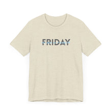 Load image into Gallery viewer, Friday you are my Favorite Unisex Jersey Short Sleeve Tee
