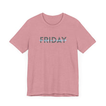 Load image into Gallery viewer, Friday you are my Favorite Unisex Jersey Short Sleeve Tee
