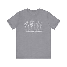 Load image into Gallery viewer, Debbies - Meister Eckhart quote with Wildflowers Heathered Tee
