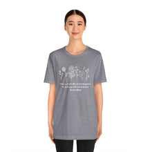Load image into Gallery viewer, Debbies - Meister Eckhart quote with Wildflowers Heathered Tee
