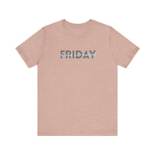 Load image into Gallery viewer, Friday you are my Favorite Unisex Jersey Short Sleeve Tee
