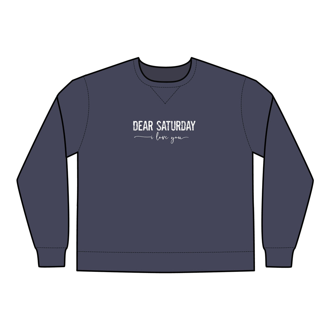 Dear Saturday I love you Unisex ComfortWash® Garment Dyed Crewneck Sweatshirt