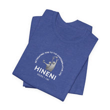 Load image into Gallery viewer, Bella soft Tee- Hineni -Here I am  Short Sleeve T‑Shirt
