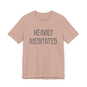 Heavily Meditated Hineni Unisex Jersey Short Sleeve Tee