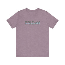 Load image into Gallery viewer, Friday you are my Favorite Unisex Jersey Short Sleeve Tee
